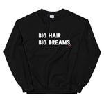 Load image into Gallery viewer, Big Hair Big Dreams Sweatshirt

