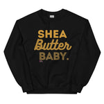 Load image into Gallery viewer, Shea Butter Baby Sweatshirt
