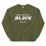 Load image into Gallery viewer, Unapologetically Black Sweatshirt
