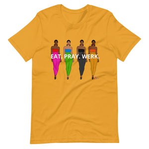 Eat Pray Werk T-Shirt