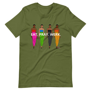 Eat Pray Werk T-Shirt